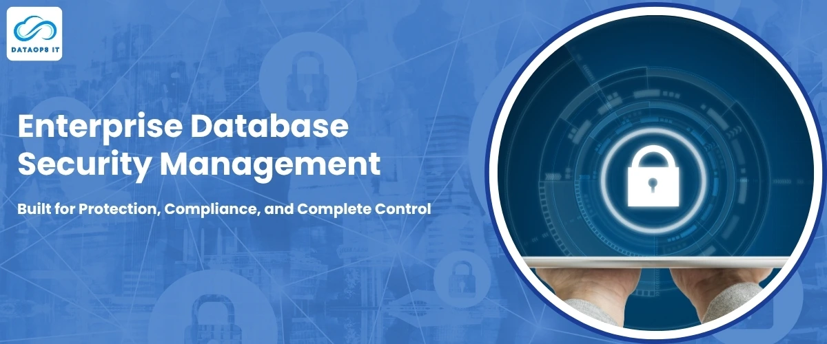 Enterprise Database Security Management